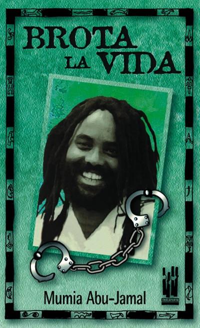 BROTA LA VIDA | 9788481361254 | ABU-JAMAL, MUMIA