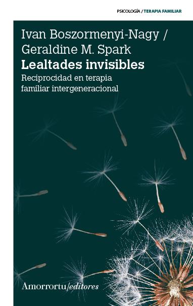 LEALTADES INVISIBLES | 9789505182398 | BOSZORMENYI-NAGY, IVAN/SPARK, GERALDINE M.