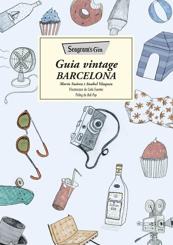 SEAGRAM'S GIN. GUIA VINTAGE BARCELONA | 9788466420372 | MARIO SUÁREZ/ANABEL VÁZQUEZ