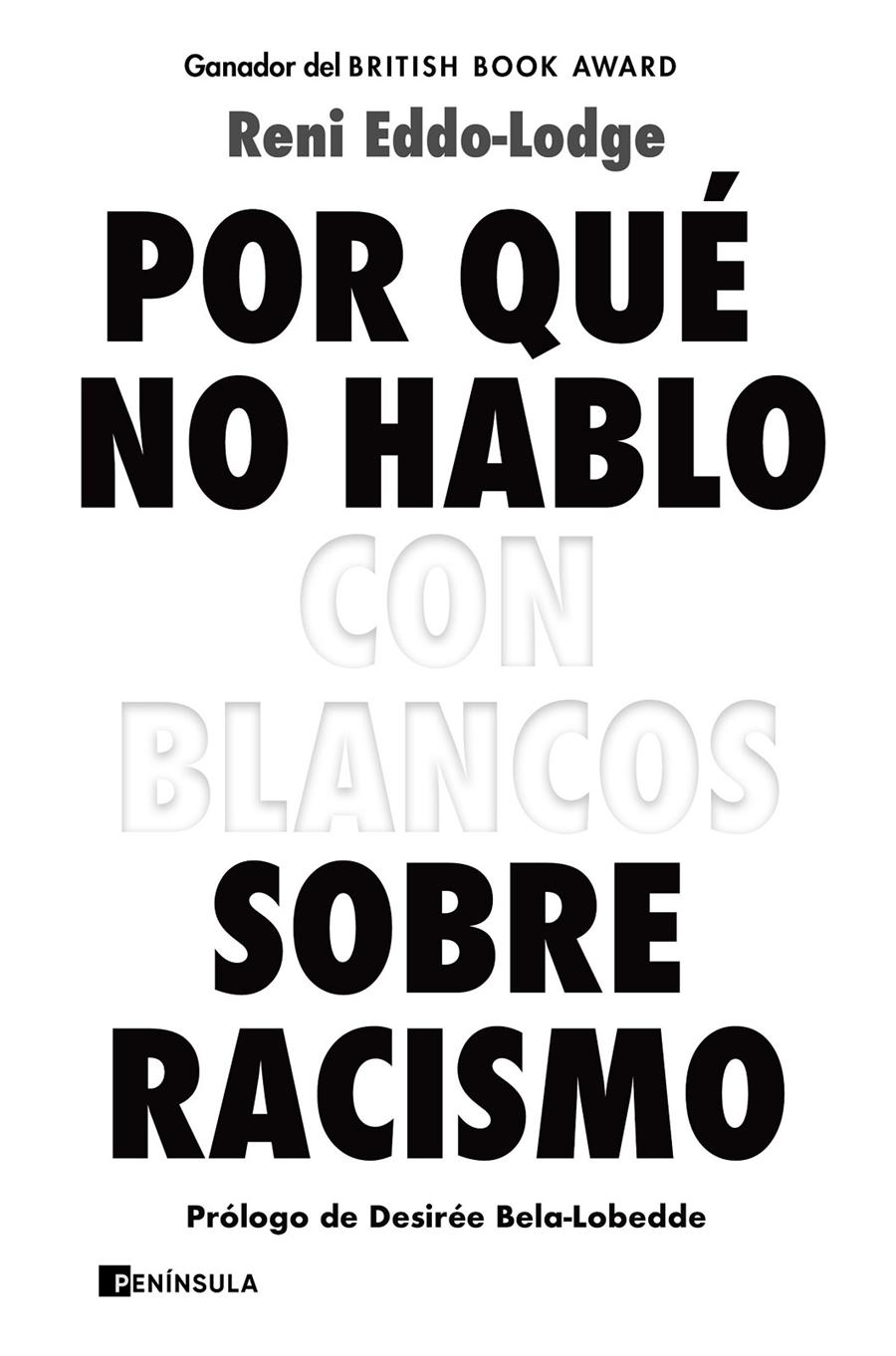 POR QUÉ NO HABLO CON BLANCOS SOBRE RACISMO | 9788499429571 | EDDO-LODGE, RENI