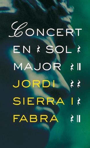 CONCERT EN SOL MAJOR | 9788424646882 | SIERRA Y FABRA, JORDI