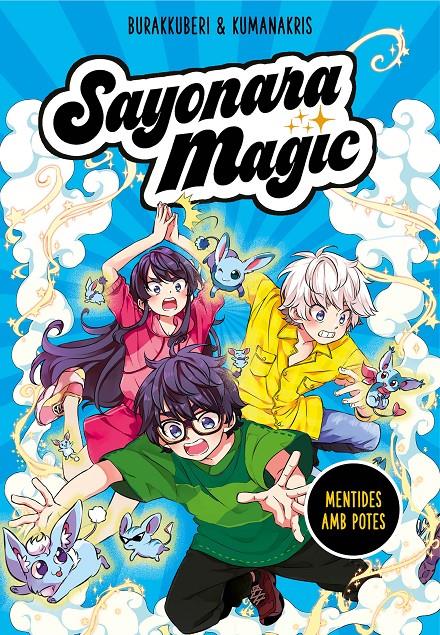 SAYONARA MAGIC 3. MENTIDES AMB POTES (SAYONARA MAGIC 3) | 9788418057816 | KUMANAKRIS,/BURAKKUBERI,