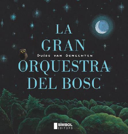 LA GRAN ORQUESTRA DEL BOSC | 9788495987761 | VAN GENECHTEN, GUIDO