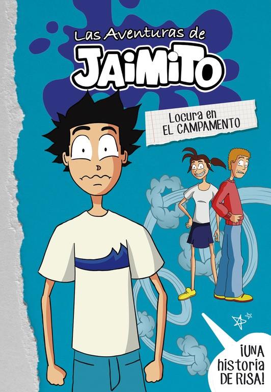 LOCURA EN EL CAMPAMENTO (LAS AVENTURAS DE JAIMITO 2) | 9788490438077 | LITTLE JOHNNY