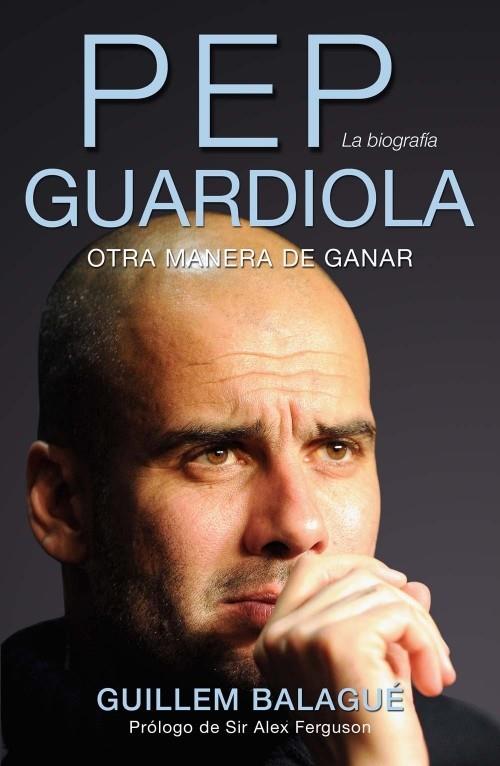 PEP GUARDIOLA | 9788415242482 | BALAGUÉ, GUILLEM