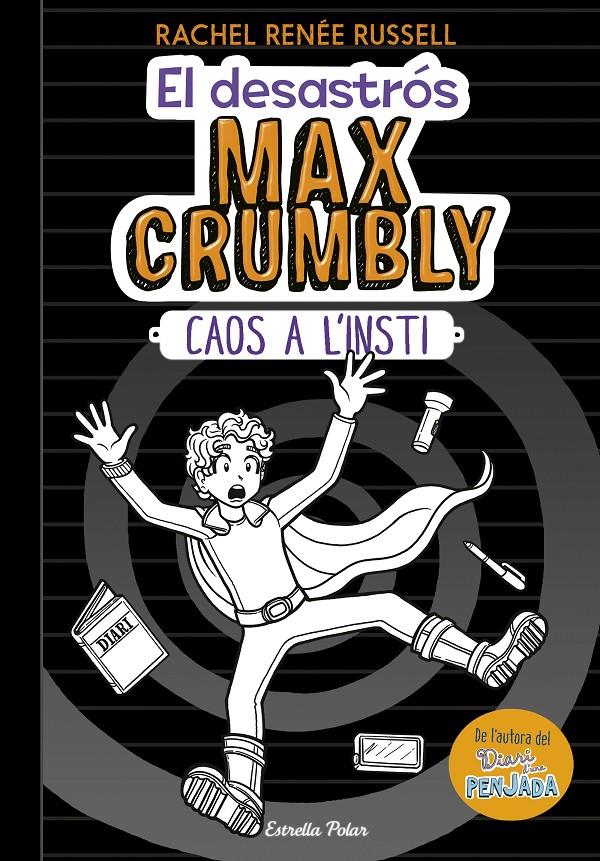 EL DESASTRóS MAX CRUMBLY. CAOS A L'INSTI | 9788491375012 | RUSSELL, RACHEL RENéE