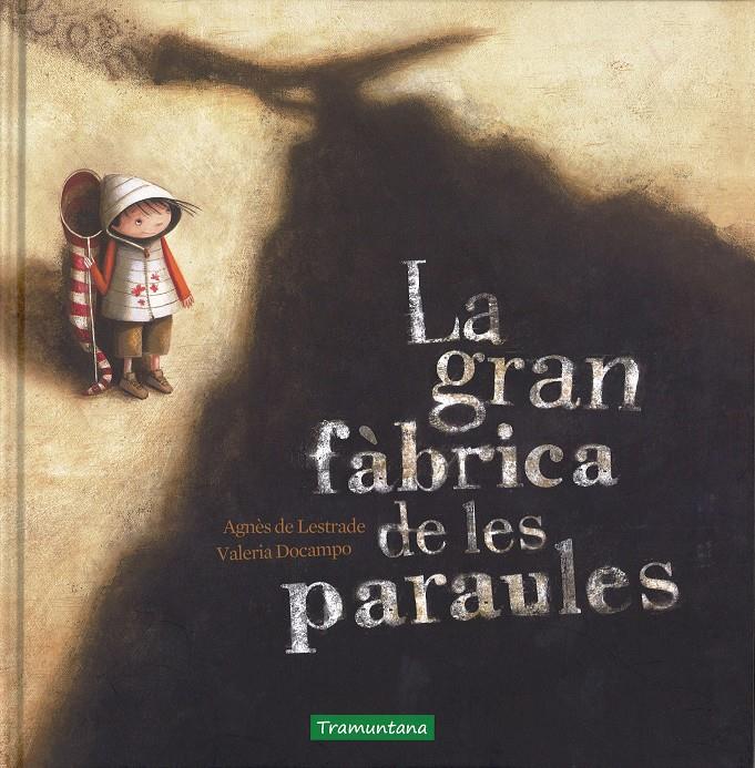 LA GRAN FÀBRICA DE LES PARAULES | 9788416578092 | AGNES DE LESTRADE, VALERIA DOCAMPO