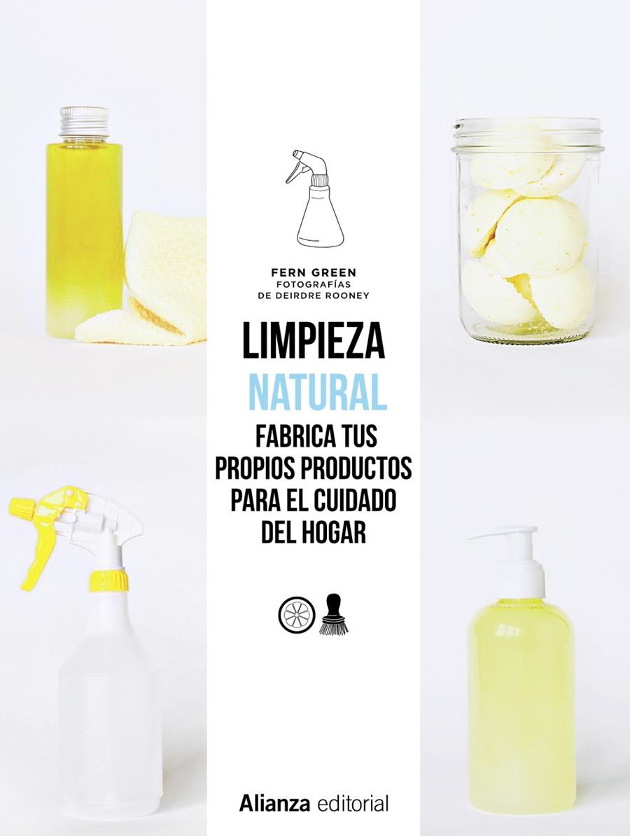 LIMPIEZA NATURAL. FRABRICA TUS PROPIOS PRODUCTOS PARA EL CUIDADO DEL HOGAR | 9788491813514 | GREEN, FERN