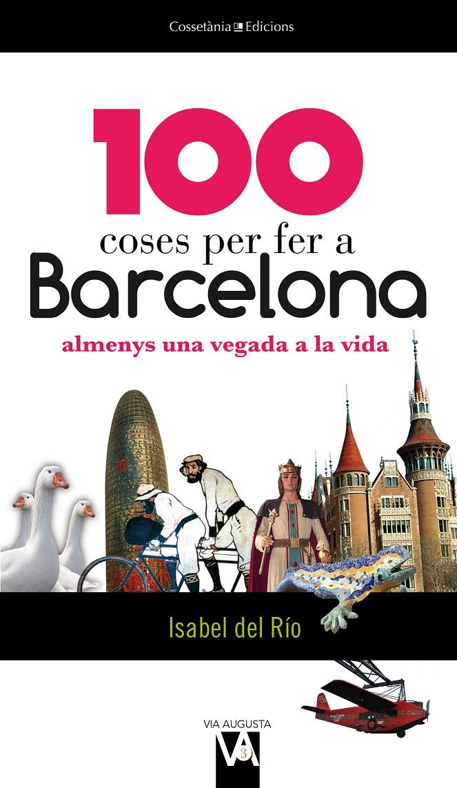 100 COSES PER FER A BARCELONA | 9788490341018 | DEL RÍO SANZ ,ISABEL