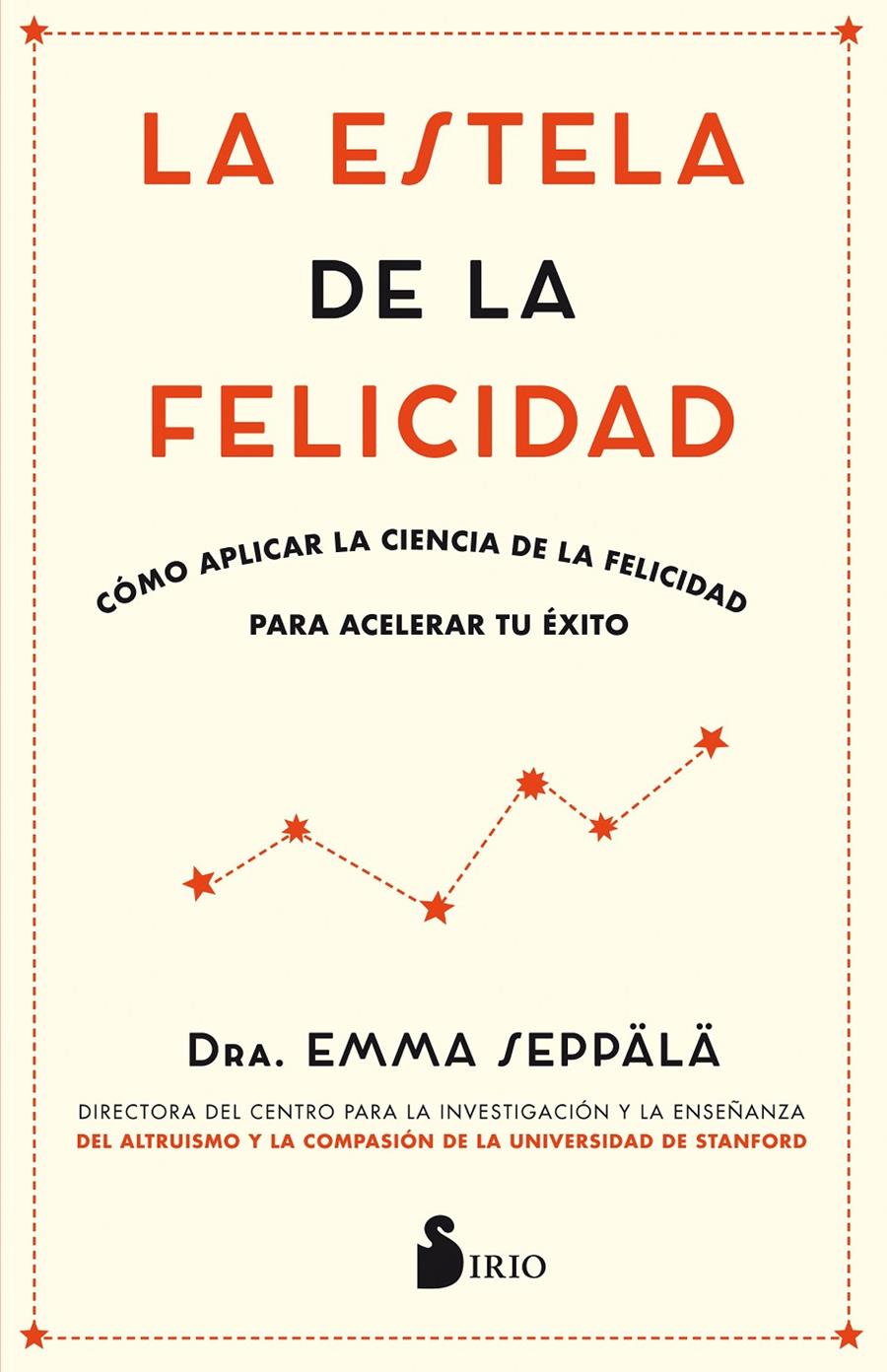 LA ESTELA DE LA FELICIDAD | 9788417030988 | SEPPALA, EMMA