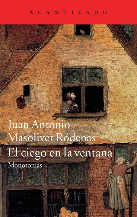 EL CIEGO EN LA VENTANA | 9788416011230 | MASOLIVER RÓDENAS, JUAN ANTONIO