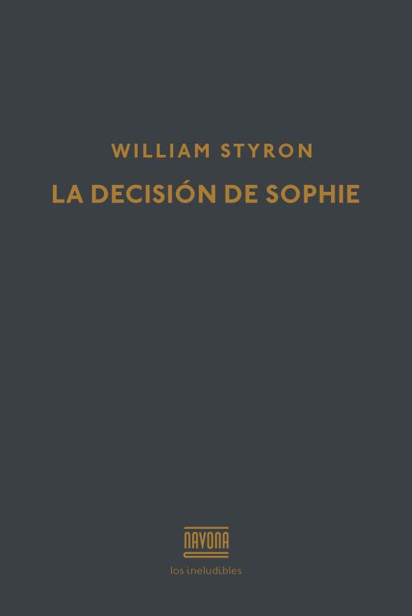 LA DECISION DE SOPHIE | 9788416259441 | WILLIAM STYRON