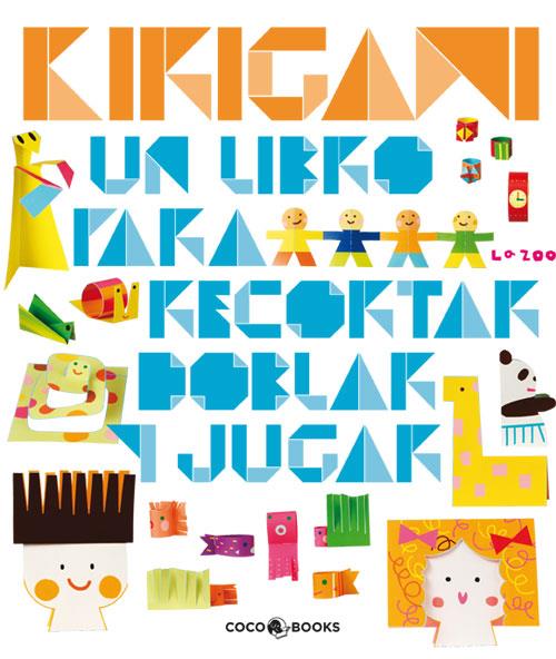 KIRIGAMI. LIBRO PARA RECORTAR, DOBLAR Y JUGAR | 9788493782122 | ZOO, LA