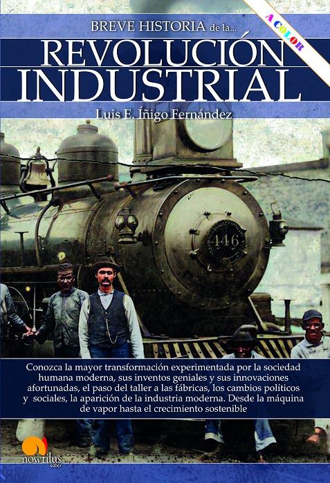 BREVE HISTORIA DE LA REVOLUCIÓN INDUSTRIAL N. E. COLOR | 9788413052908 | ÍÑIGO FERNÁNDEZ, LUIS E.