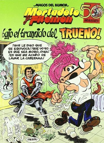 MORTADELO Y FILEMON BAJO EL BRAMIDO DEL TRUENO | 9788466627726