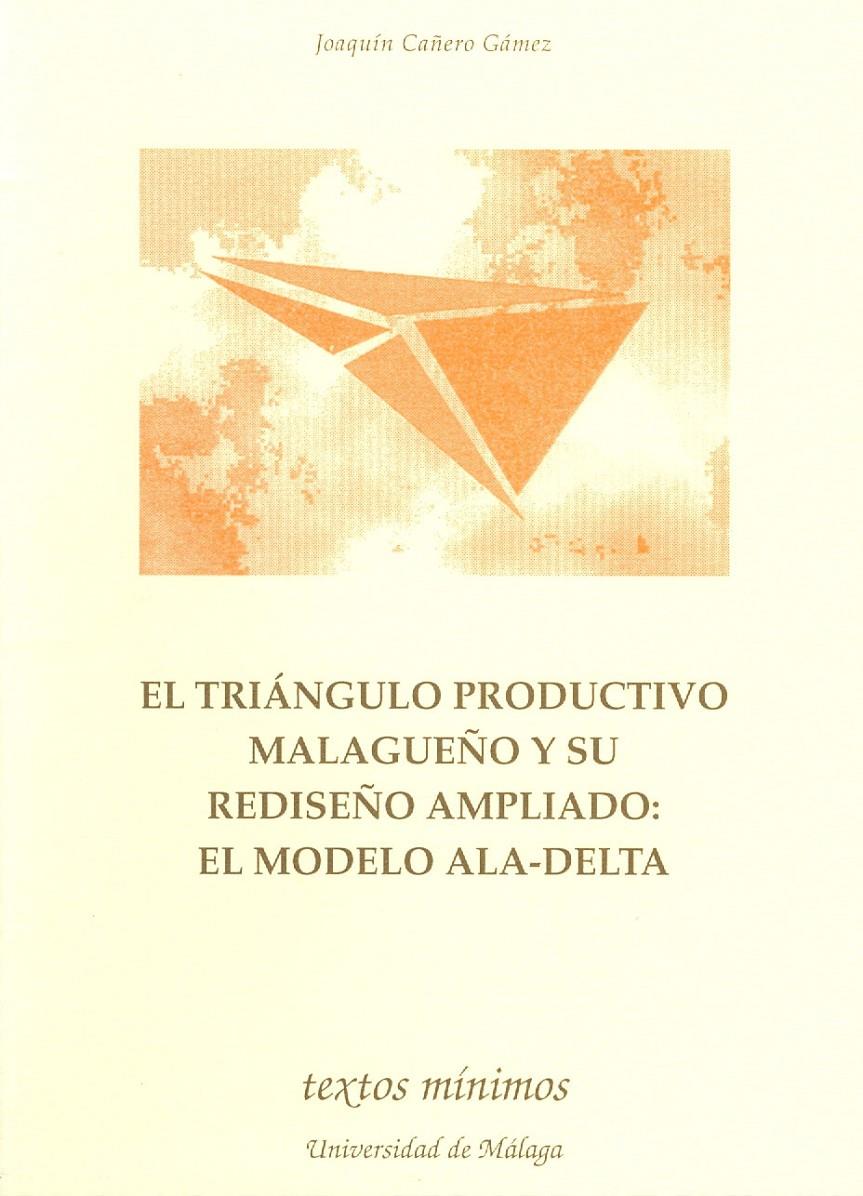 TRIANGULO PRODUCTIVO MALAGUEÑO Y SU REDISEÑO AMPLIADO | 9788474966626