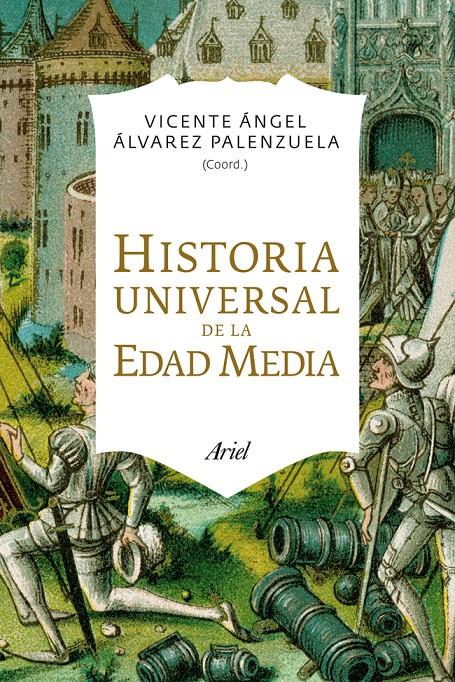 HISTORIA UNIVERSAL DE LA EDAD MEDIA | 9788434406414 | VICENTE, ANGEL ALVAREZ PALENZUELA