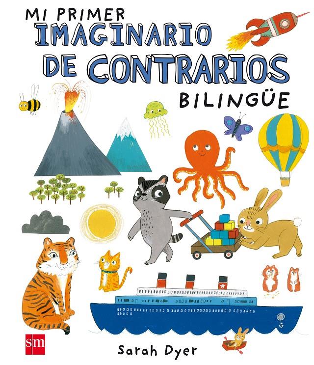 MI PRIMER IMAGINARIO DE CONTRARIOS BILINGÜE | 9788467591064 | DYER, SARA