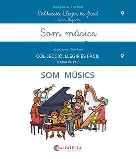 SOM MÚSICS. LLEGIR ÉS FÀCIL 9 | 9788419565006 | CUBINSÀ ADSUAR, NÚRIA/RIBES RIERA, MERITXELL