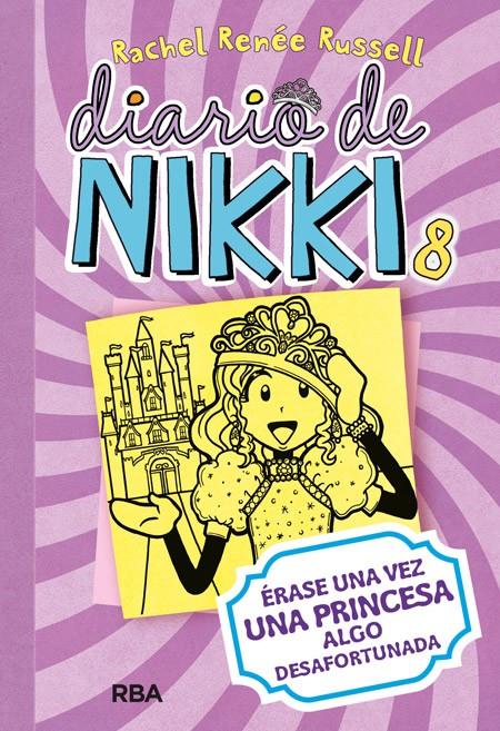 DIARIO DE NIKKI 8 ERASE UNA VEZ UNA PRINCESA ALGO DESAFORTUNADA | 9788427209459 | RENEE RUSSELL, RACHEL