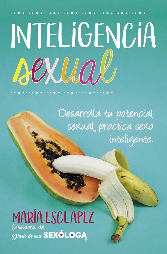 INTELIGENCIA SEXUAL | 9788416002856 | ESCLAPEZ, MARIA