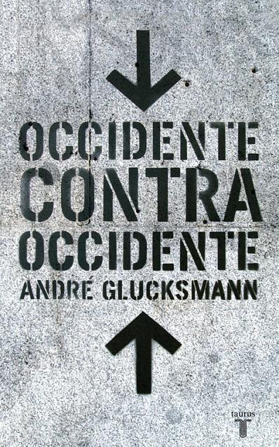 OCCIDENTE CONTRA OCCIDENTE | 9788430605347 | GLUCKSMANN, ANDRE