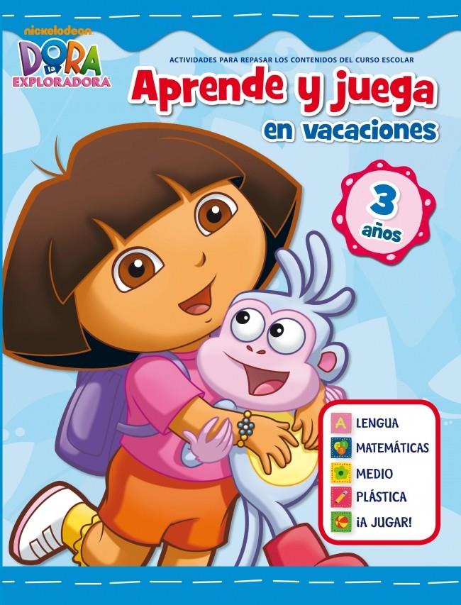 JUEGA Y APRENDE EN VACACIONES CON DORA. 3 AÑOS (DORA LA EXPLORADORA) | 9788401905988 | NICKELODEON