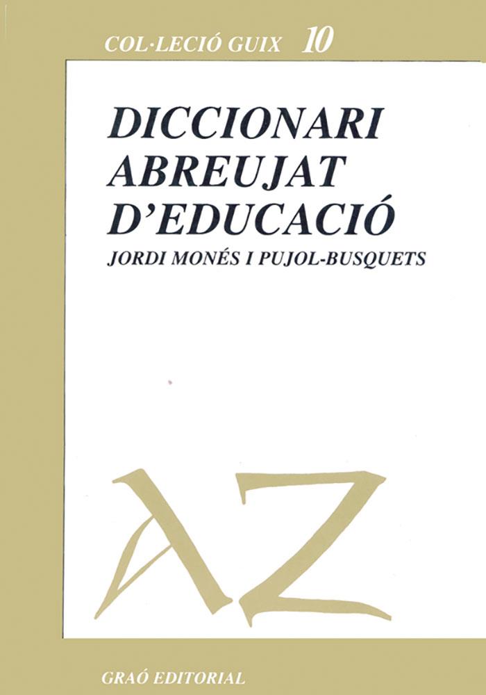 DICCIONARI ABREUJAT D'EDUCACIO     (DIP) | 9788485729432 | MONES I PUJOL-BUSQUETS, JORDI