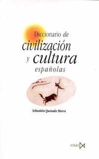 DICCIONARIO DE CIVILIZACION Y CULTURA ESPAÑOLAS | 9788470903052 | QUESADA MARCO, SEBASTIAN