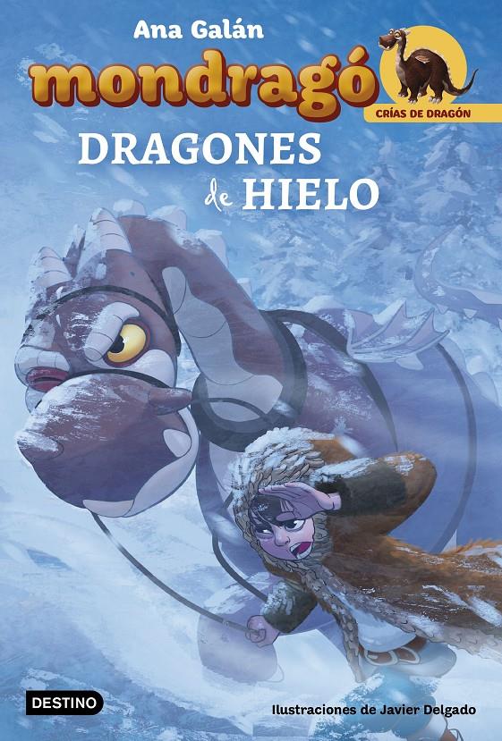 MONDRAGó. DRAGONES DE HIELO | 9788408182498 | GALáN, ANA/DELGADO GONZáLEZ, JAVIER