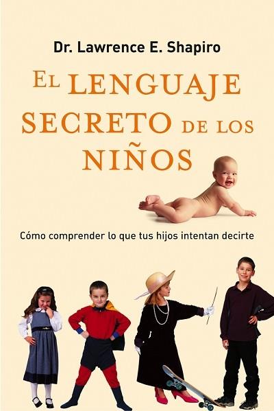 LENGUAJE SECRETO DE LOS NIÑOS, EL | 9788479535575 | SHAPIRO, LAWRENCE DR.