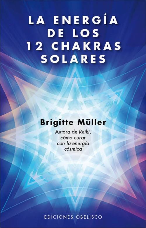 ENERGÍA DE LOS 12 CHAKRAS SOLARES | 9788497778749 | MÜLLER, BRIGITTE