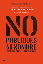 NO PUBLIQUES MI NOMBRE | 9788432321320 | FALLARÁS, CRISTINA (COMPILADORA Y PROLOGUISTA) BARJOLA, NEREA (EPÍLOGO)