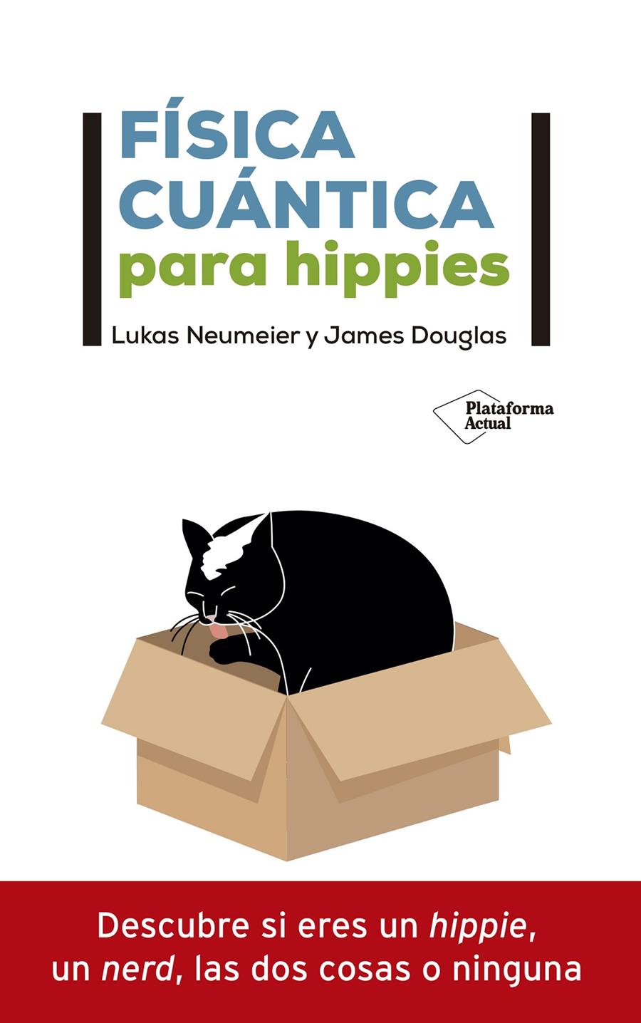 FÍSICA CUÁNTICA PARA HIPPIES | 9788418285592 | NEUMEIER, LUKAS/DOUGLAS, JAMES