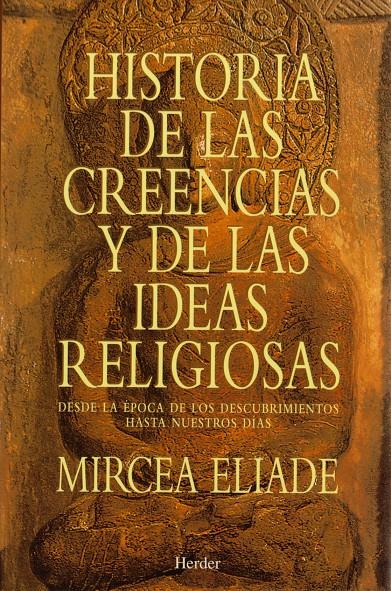 HISTORIA DE LAS CREENCIAS Y DE LAS IDEAS RELIGIOSA | 9788425418891 | ELIADE,MIRCEA