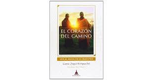 EL CORAZON DEL CAMINO | 9788496478718 | LAMA ZOPA RIMPOCHE