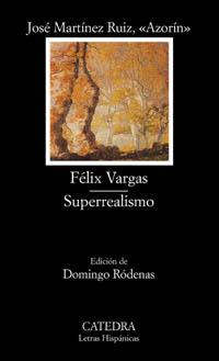 FELIX VARGAS / SUPERREALISMO | 9788437618845 | MARTINEZ RUIZ, JOSE "AZORIN"