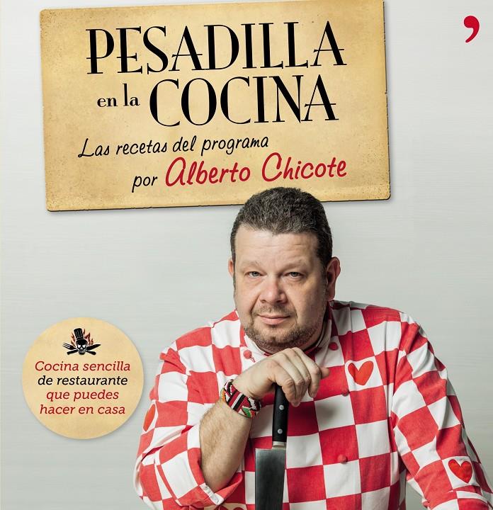 PESADILLA EN LA COCINA | 9788499982687 | ALBERTO CHICOTE