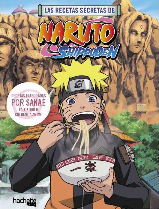 LAS RECETAS SECRETAS DE NARUTO SHIPPUDEN | 9788419804747 | SANAE