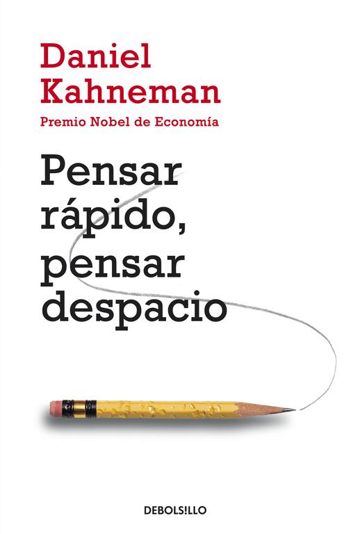 PENSAR RÁPIDO, PENSAR DESPACIO | 9788490322505 | KAHNEMAN,DANIEL