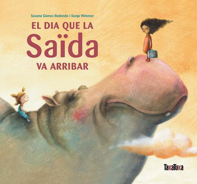 EL DIA QUE LA SAÏDA VA ARRIBAR | 9788492696864 | GÓMEZ REDONDO, SUSANA  / WIMMER, SONJAIL.