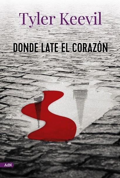 DONDE LATE EL CORAZÓN | 9788413624723 | KEEVIL, TYLER