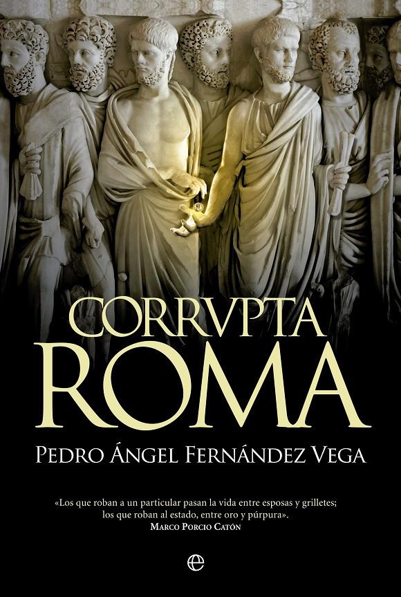 CORRVPTA ROMA | 9788490604465 | FERNÁNDEZ-VEGA, PEDRO ÁNGEL