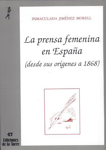 PRENSA FEMENINA EN ESPAÑA, LA.(DESDE SUS ORIGENES      (DIP) | 9788479600303 | JIMENES MORELL, INMACULADA