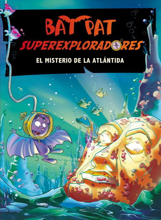 MISTERIO DE LA ATLANTIDA. BAT PAT SUPEREXP. 3 | 9788484414629 | PAVANELLO,ROBERTO