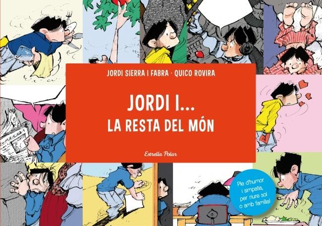 EN JORDI I LA RESTA DEL MÓN... CÒMIC SIERRA I QUICO | 9788415697961 | JORDI SIERRA/FRANCESC ROVIRA