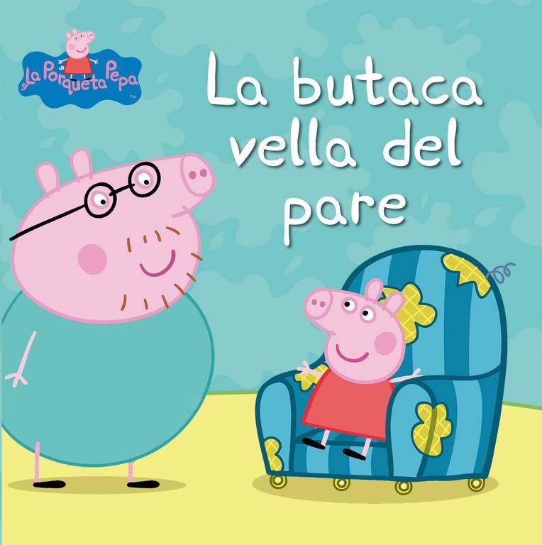 LA BUTACA VELLA DEL PARE | 9788448832414 | PEPPA PICK