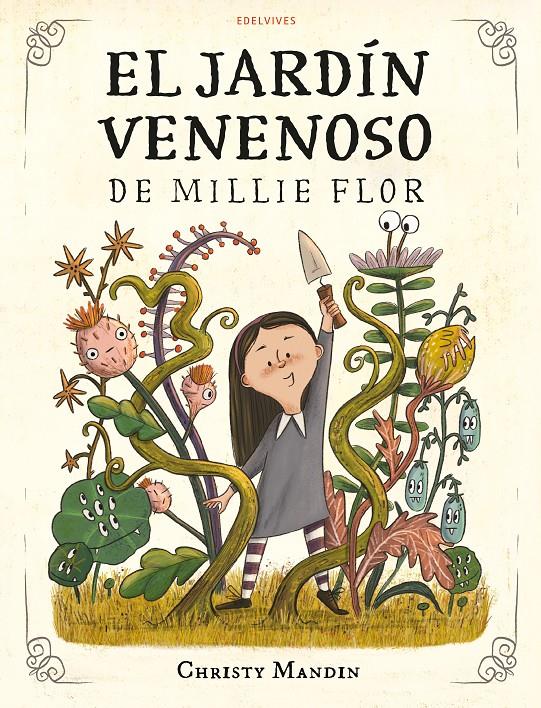 EL JARDÍN VENENOSO DE MILLIE FLOR | 9788414061374 | MANDIN, CHRISTY