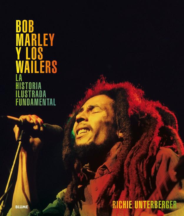 BOB MARLEY Y LOS WAILERS | 9788417492083 | UNTERBERGER, RICHIE