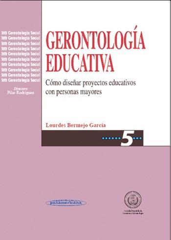 GERONTOLOGIA EDUCATIVA | 9788479031947 | BERMEJO GARCIA, LOURDES